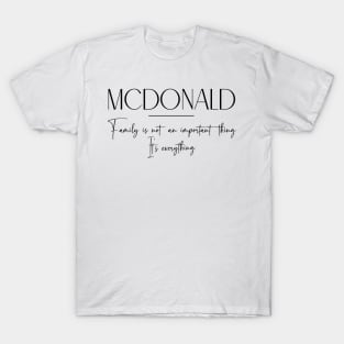 Mcdonald Family, Mcdonald Name, Mcdonald Middle Name T-Shirt